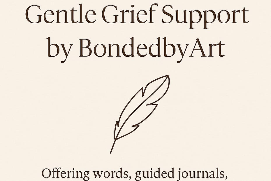 Welcome image for Gentle Grief Support by BondedbyArt, featuring a simple feather illustration and tagline about words, guided journals, and comforts for healing.