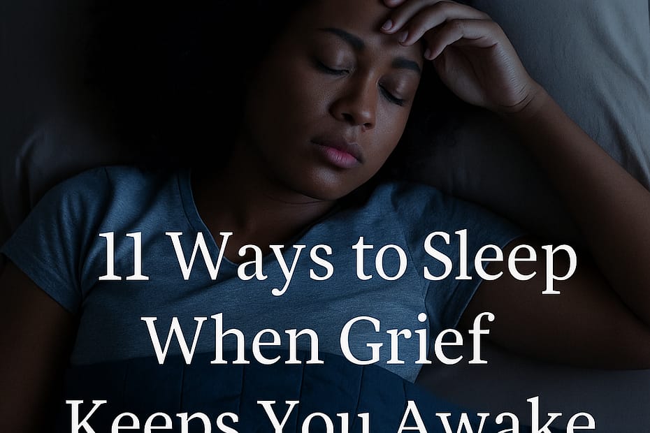 Featured image showing an African American woman lying in bed at night, softly lit, with a calm and reflective expression. The overlay text reads “11 Ways to Sleep When Grief Keeps You Awake,” designed in a clean and minimal style.